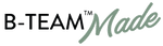 B-Team Made™